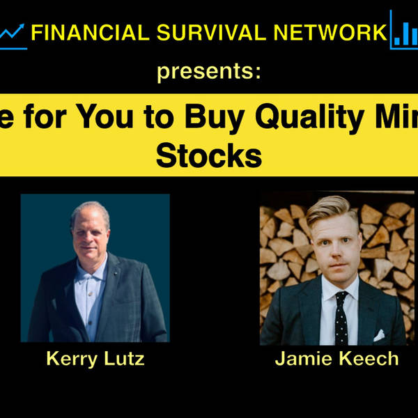 Time for You to Buy Quality Mining Stocks - Jamie Keech #5496