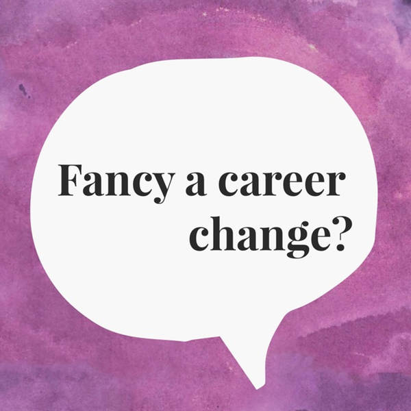 The Lifestyle Edit Podcast Ep 9 - Fancy A Career Change?