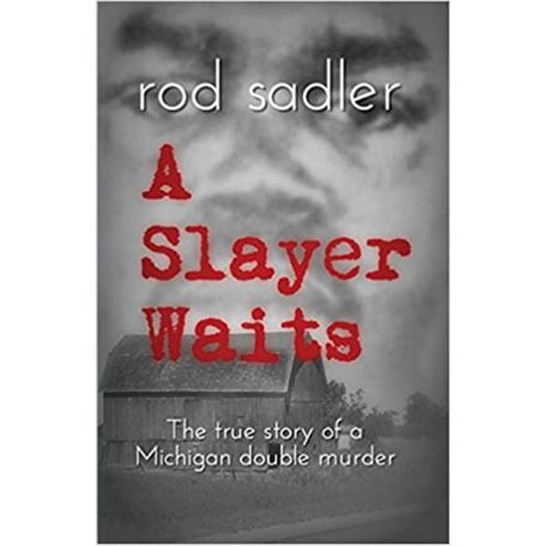 A SLAYER WAITS-Rod Sadler