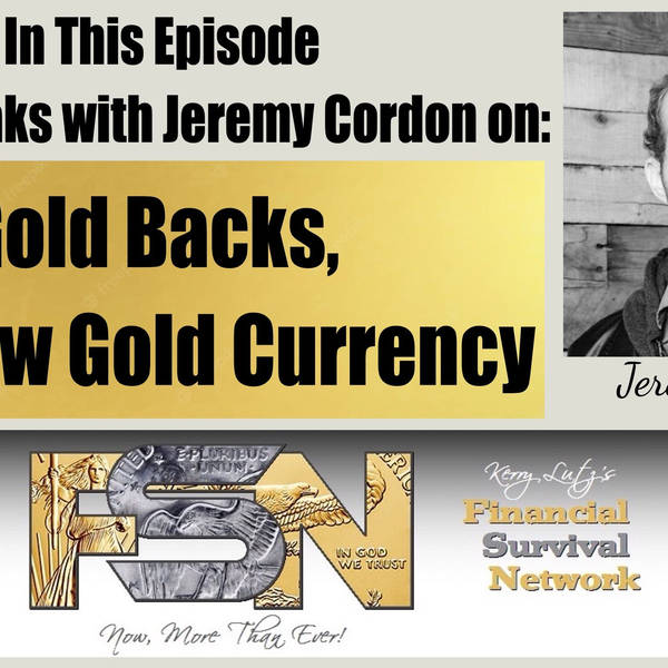 Gold Backs, The New Gold Currency -- Jeremy Cordon #5826