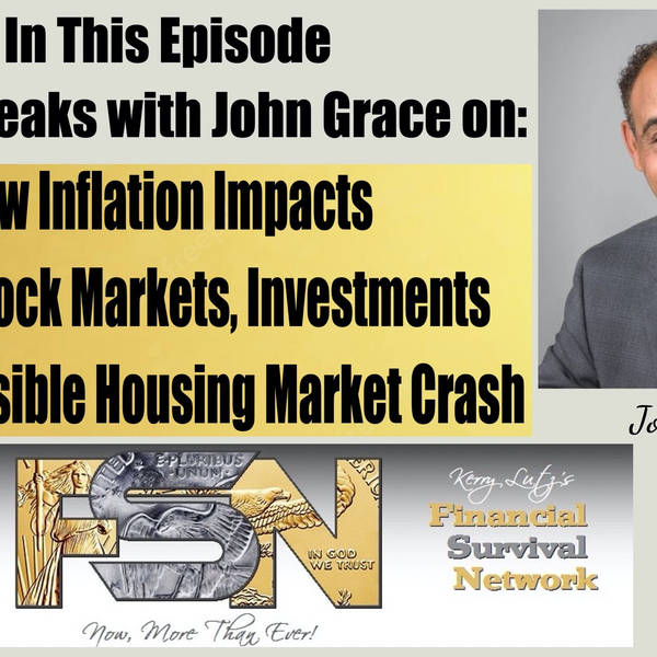 How Inflation Impacts  Cash, Stock Markets, Investments and a Possible Housing Market Crash - John Grace #6046