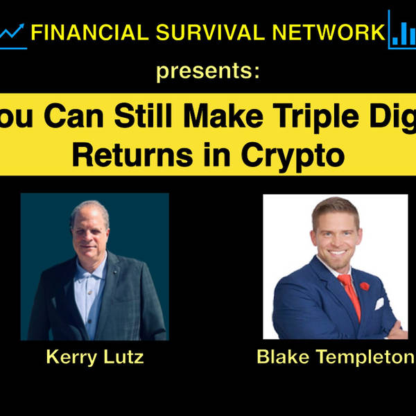 You Can Still Make Triple Digit Returns in Crypto - Blake Templeton #5479