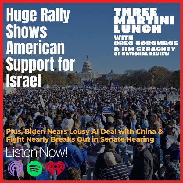 Massive Pro-Israel Rally in D.C., Biden's Bad AI Deal with China, Fight Night on Capitol Hill