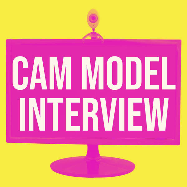 Cam Model Interview