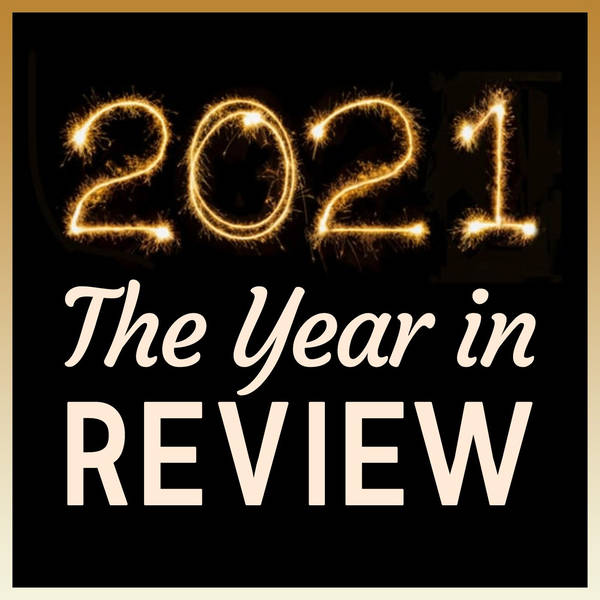 2021: The Year in Review