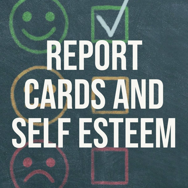 Report Cards and Self-Esteem