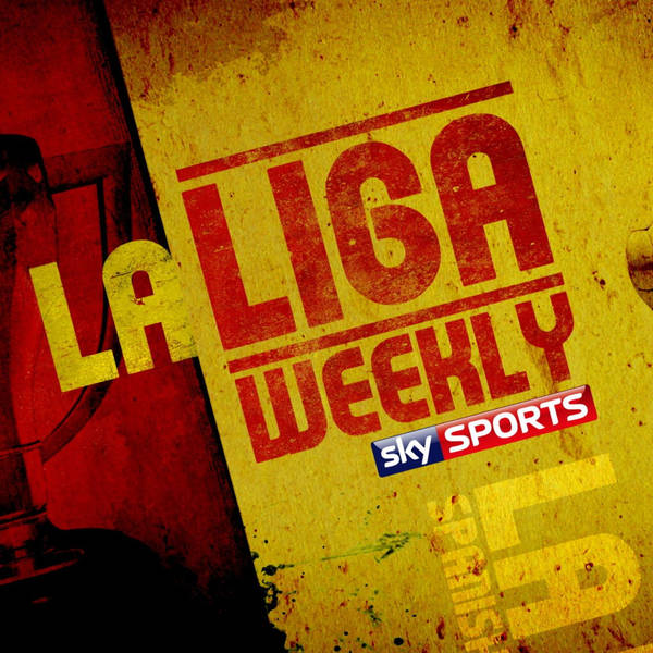 La Liga Weekly – 21st August