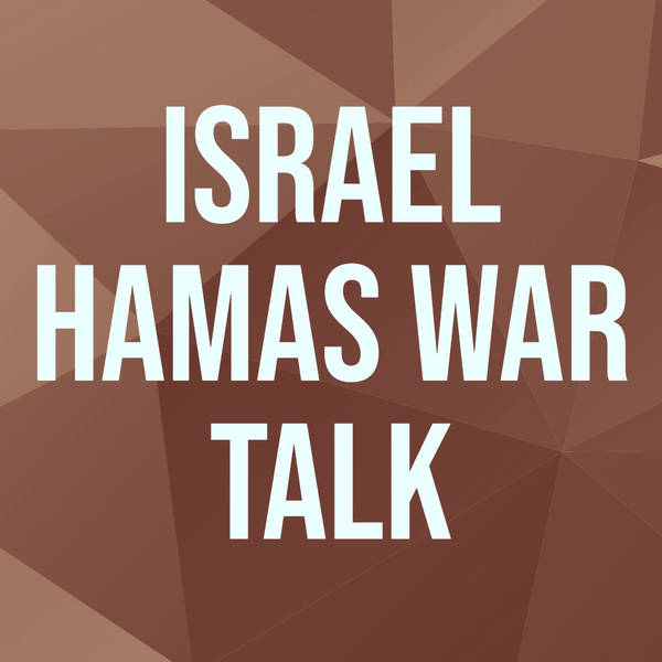 Israel-Hamas War Talk