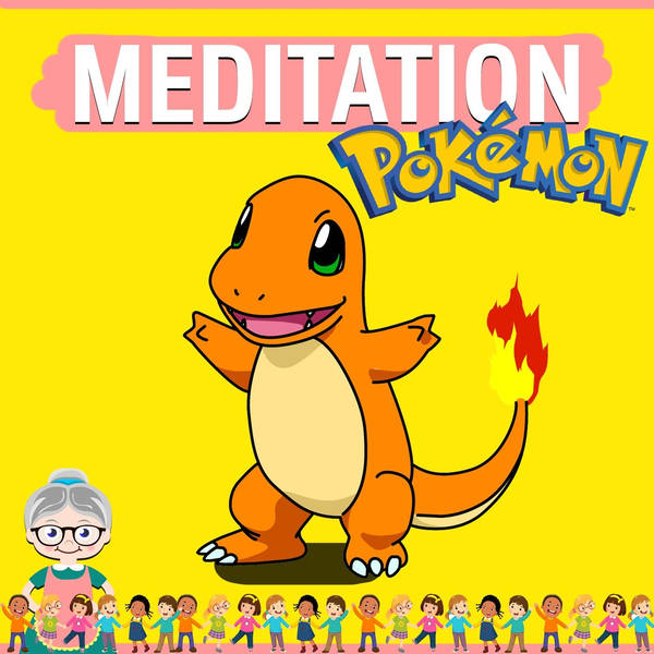 Pokemon Meditation with Charmander