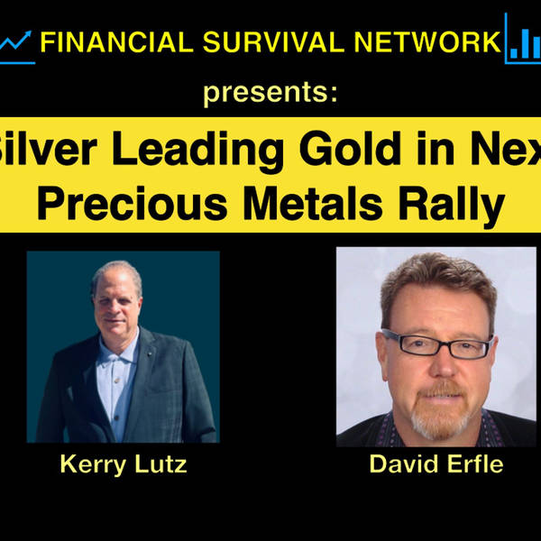 Silver Leading Gold in Next Precious Metals Rally - David Erfle #5391