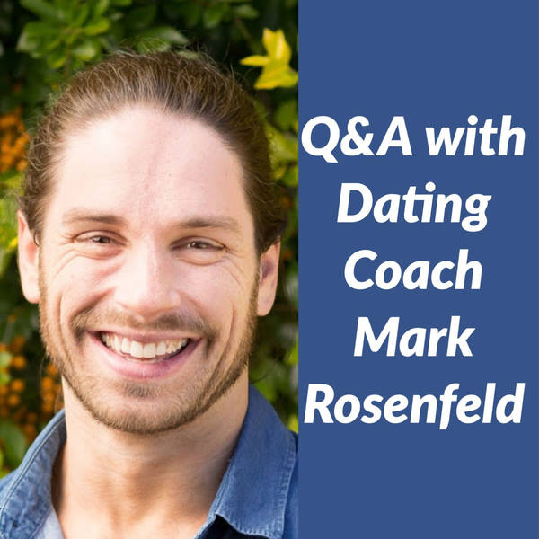 Q&A with Dating Coach Mark Rosenfeld