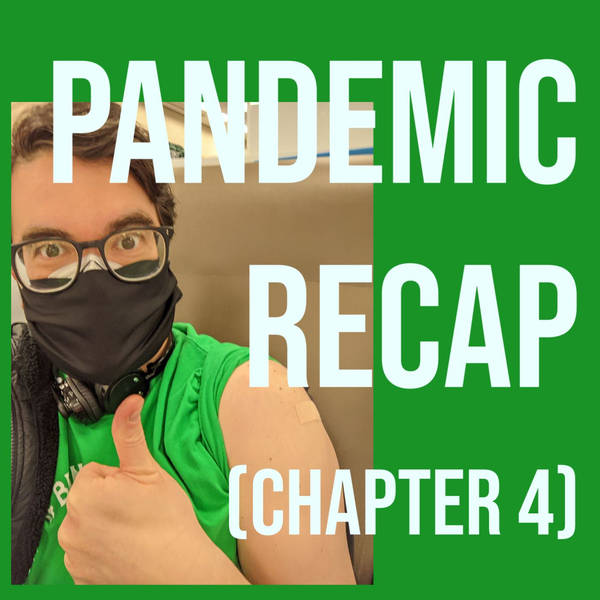 Pandemic Recap - Chapter 4