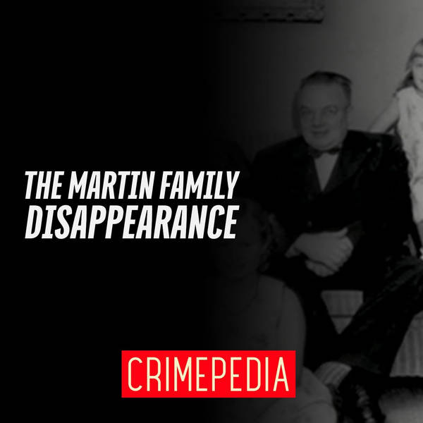 The Martin Family Disappearance
