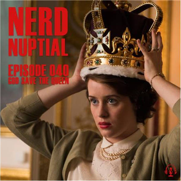 Episode 040 - God Save the Queen