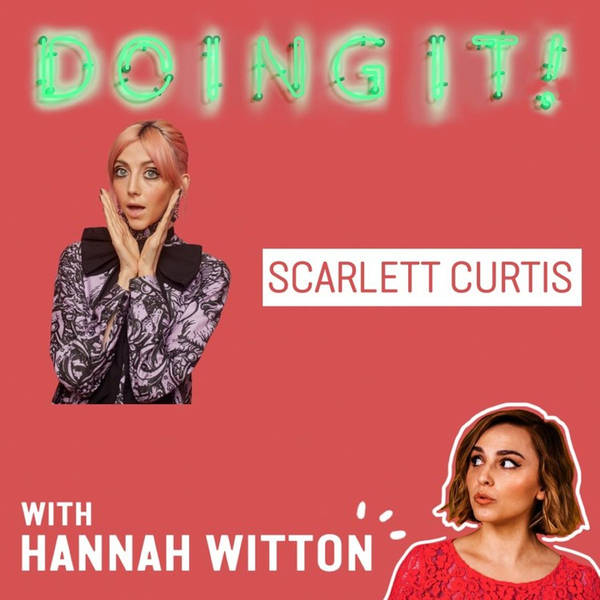 Chronic Pain and Losing Your Virginity "Late" with Scarlett Curtis