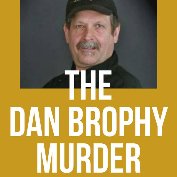 The Dan Brophy Murder