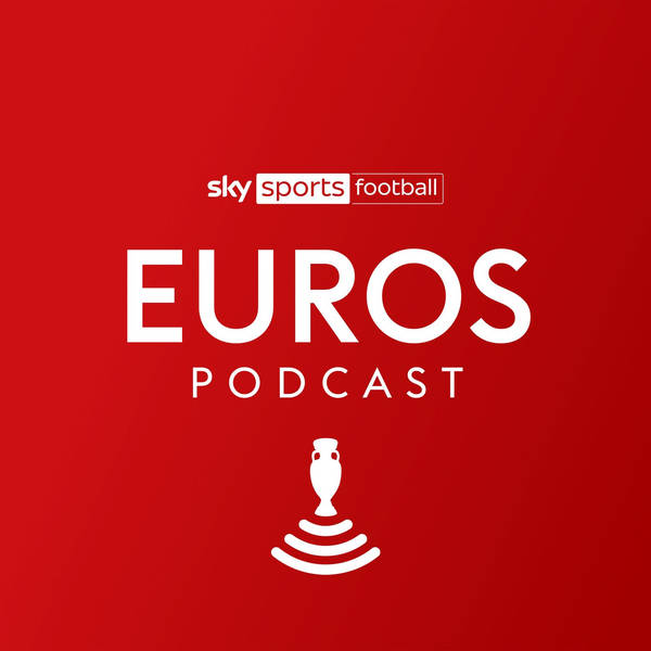 Introducing... The Sky Sports Football Euros Podcast