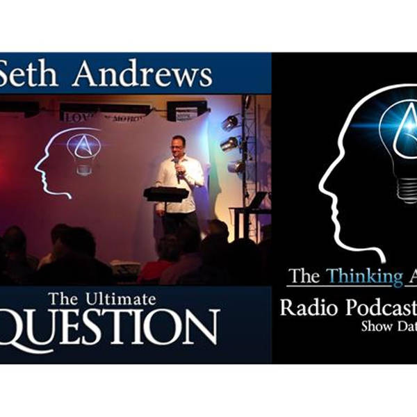 Seth Andrews: The Ultimate Question