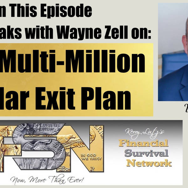 Your Multi-Million Dollar Exit Plan -- Wayne Zell #5823