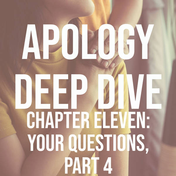 Apology Deep Dive (Chapter Eleven: Your Questions, part 4)