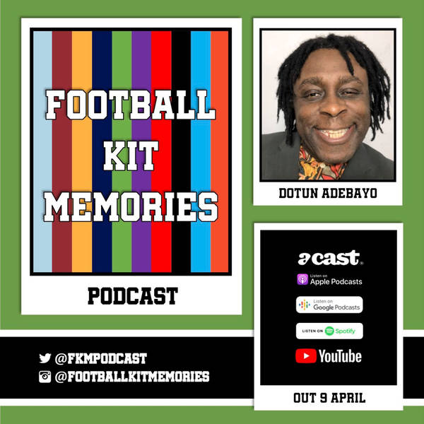 Football Kit Memories - Dotun Adebayo