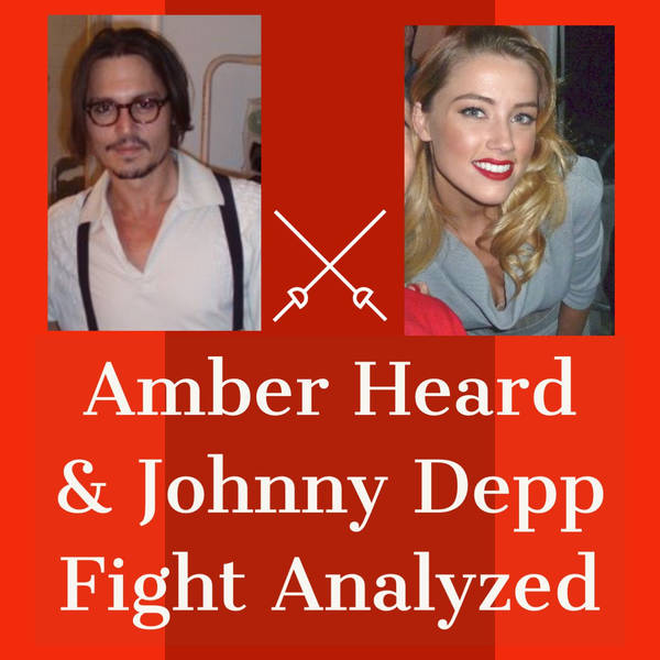 Amber Heard - Johnny Depp Fight Analyzed by a Couples Therapist