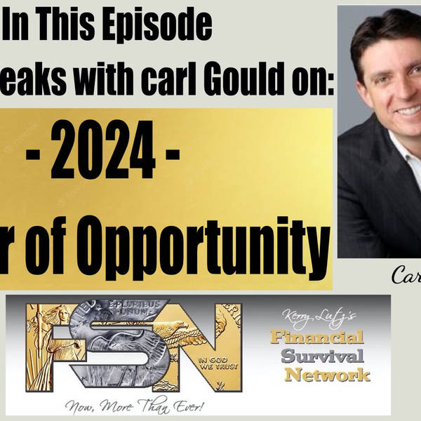 2024 -- A Year of Opportunity with Carl Gould #5997
