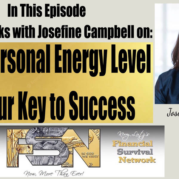 Your Personal Energy Level is Your Key to Success -- Josephine Campbell  #5874