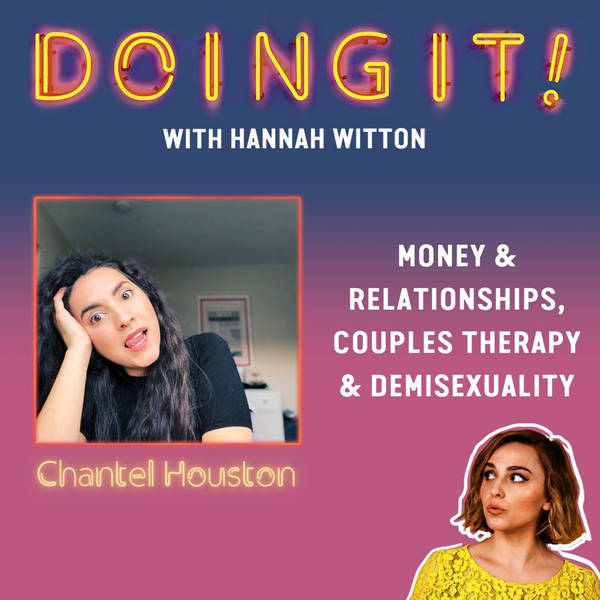 Money & Relationships, Couples Therapy and Demisexuality with Chantel Houston