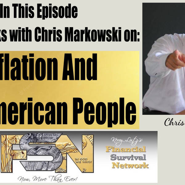 Inflation and the American People -  Chris Markowski  #5905