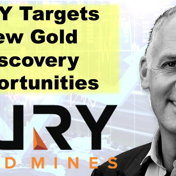 FURY Targets New Gold Discovery Opportunities with CEO Tim Clark