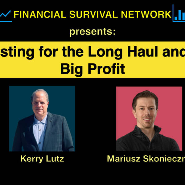 Investing for the Long Haul and the Big Profit - Mariusz Skonieczny #5457