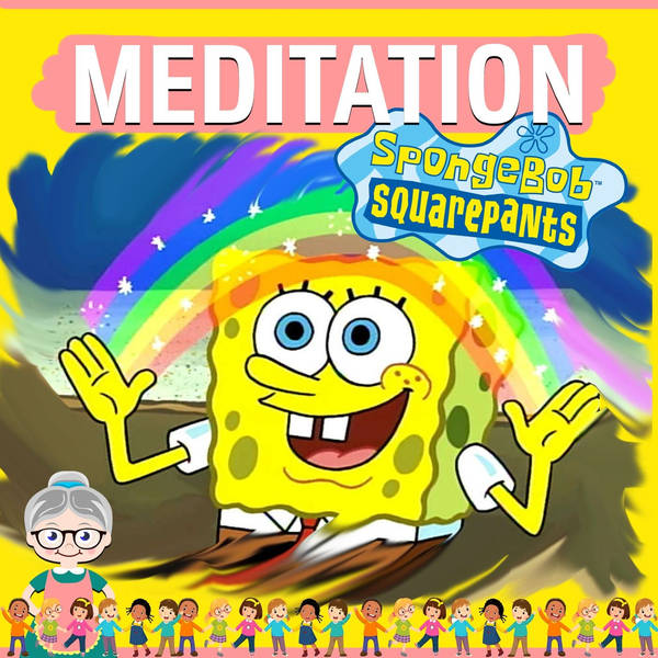Spongebob Meditation for Kids