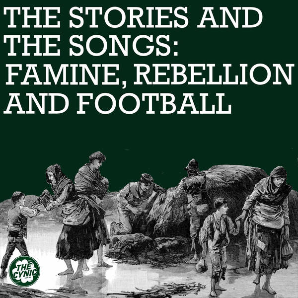 The Stories and the Songs – Famine, Rebellion and Football