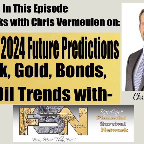 Chris Vermeulen's Exclusive 2024 Future Predictions Stock, Gold, Bonds, and Oil Trends #5963