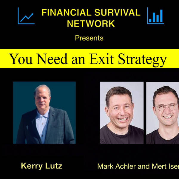 You Need an Exit Strategy - Mark Achler and Mert Iseri #5408