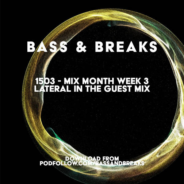 15:03 - Mix Month: Lateral in the guest mix