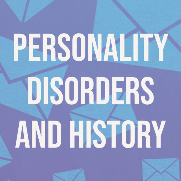 Personality Disorders and History