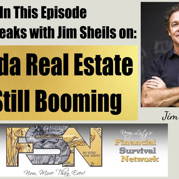Florida Real Estate is Still Booming -- Jim Sheils #5845