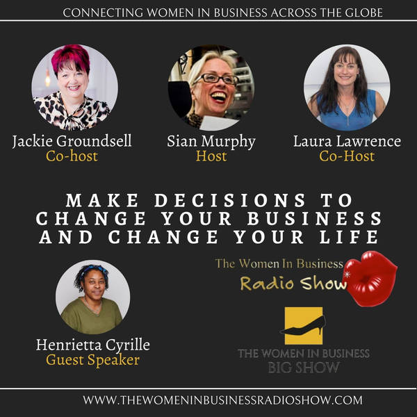 Make Decisions to Change Your Business and Change Your Life.