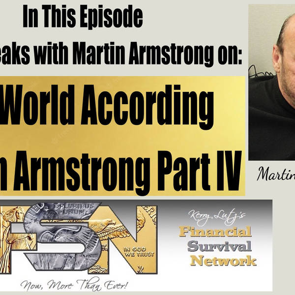 The World According Martin Armstrong Part IV -- De-Dollarization and the Neocons Aren't Going Anywhere #5868