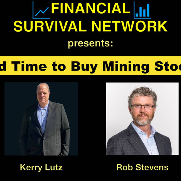 Good Time to Buy Mining Stocks? - Rob Stevens Summary: #5315