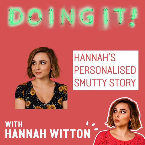 Hannah's Personalised Smutty Story