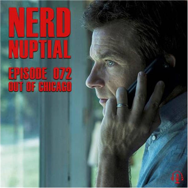 Episode 072 - Out of Chicago