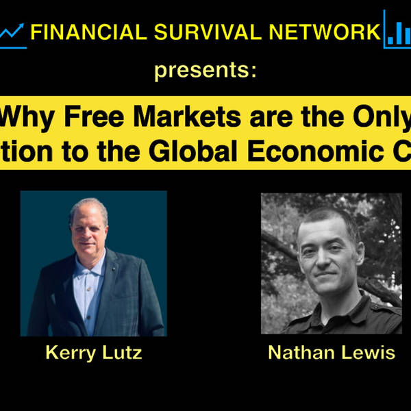 Why Free Markets are the Only Solution to the Global Economic Crisis - Nathan Lewis #5413