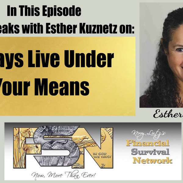 Always Live Under Your Means -- Esther Kuznetz #5800