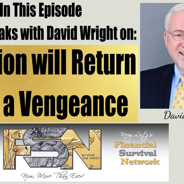 Inflation will Return with a Vengeance -- David Wright #5992