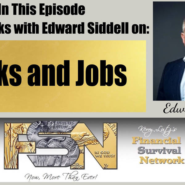 Banks and Jobs with Edward Siddell  #5803