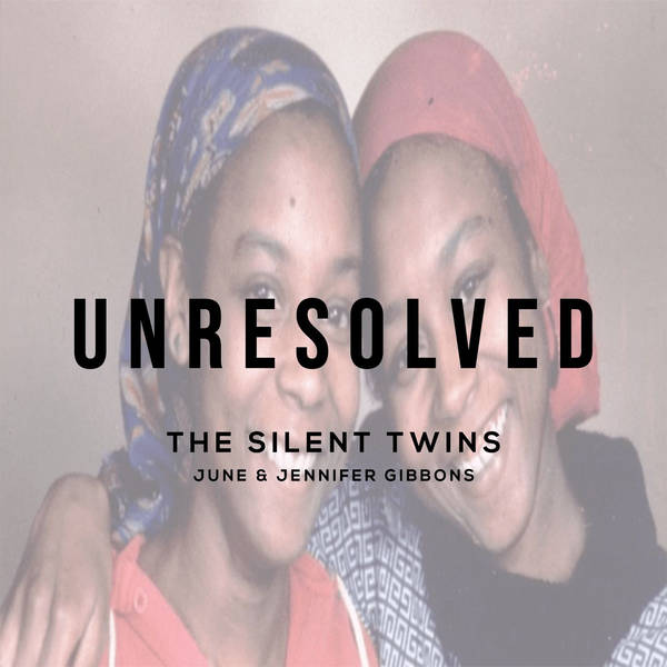 The Silent Twins (June & Jennifer Gibbons)