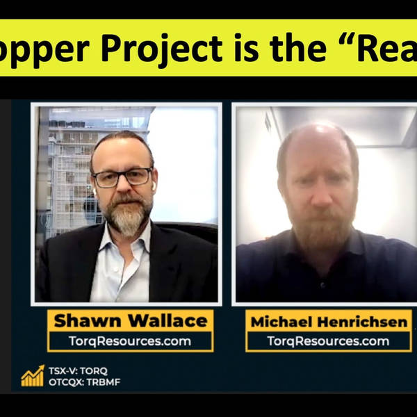 This Copper Project is the “Real Deal” Says Torq Resources’ Michael Henrichsen